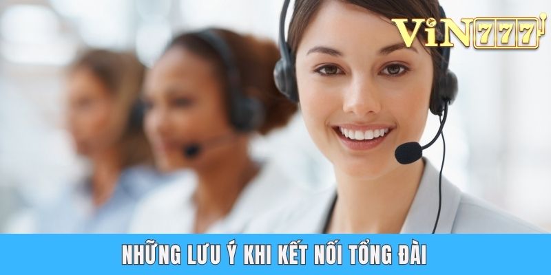 Những lưu ý khi kết nối tổng đài
