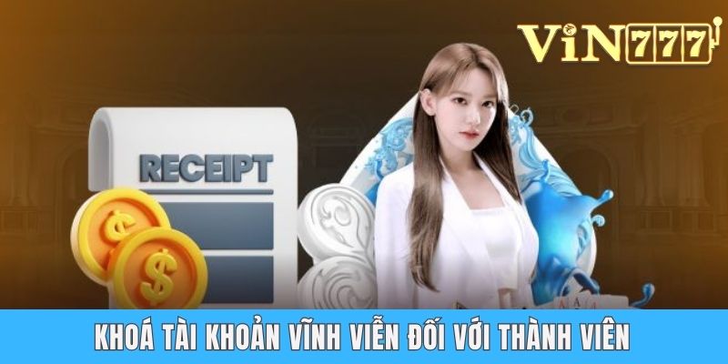 Khoá tài khoản vĩnh viễn đối với thành viên