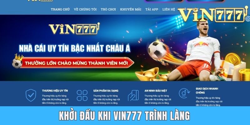 Khởi đầu khi VIN777 trình làng