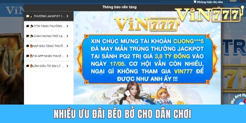 Nhiều ưu đãi béo bở cho dân chơi