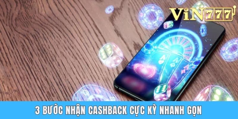 3 bước nhận cashback cực kỳ nhanh gọn