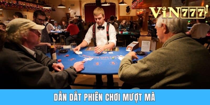 Dẫn dắt phiên chơi mượt mà
