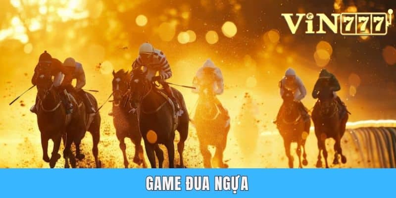 Game Đua Ngựa - Cú Nước Rút Kinh Điển Chinh Phục Tay Chơi