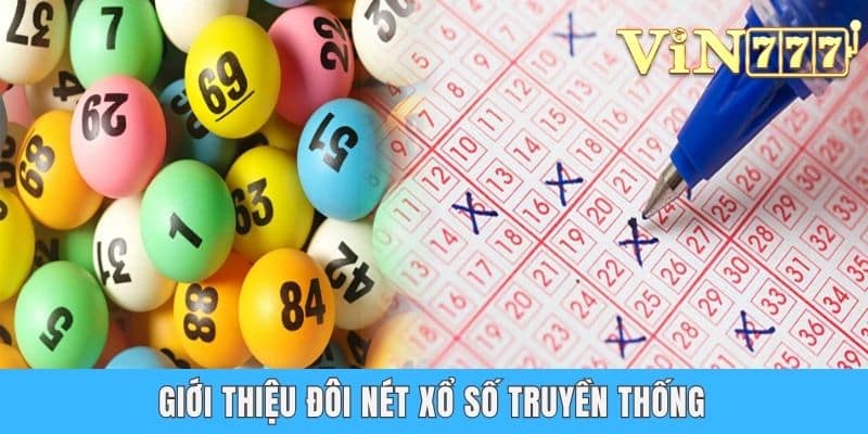 Giới thiệu đôi nét xổ số truyền thống