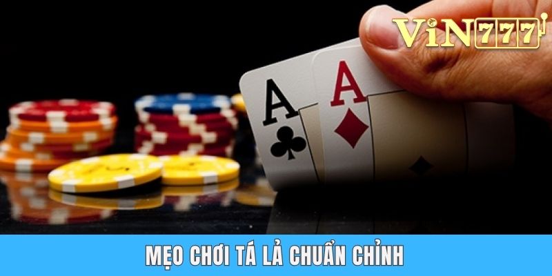 Mẹo chơi tá lả chuẩn chỉnh