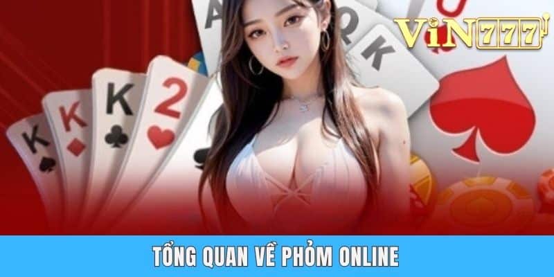 Tổng quan về phỏm online
