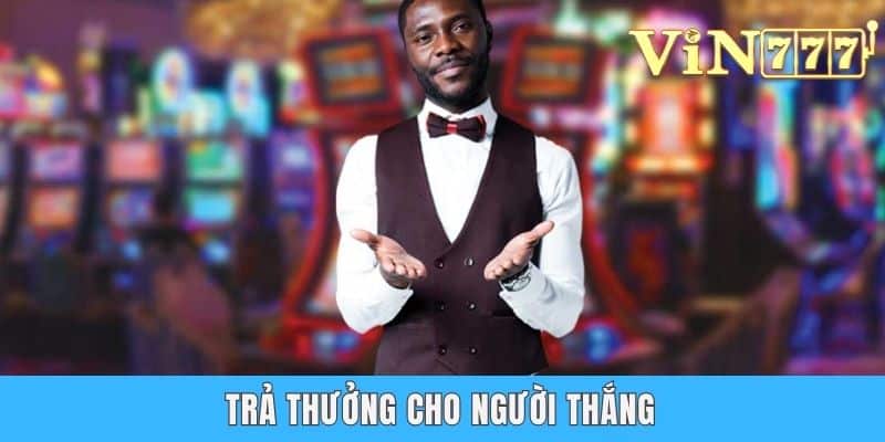 Trả thưởng cho người thắng